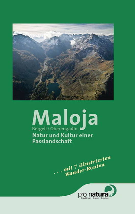 «Maloja – Natur und Kultur einer Passlandschaft»